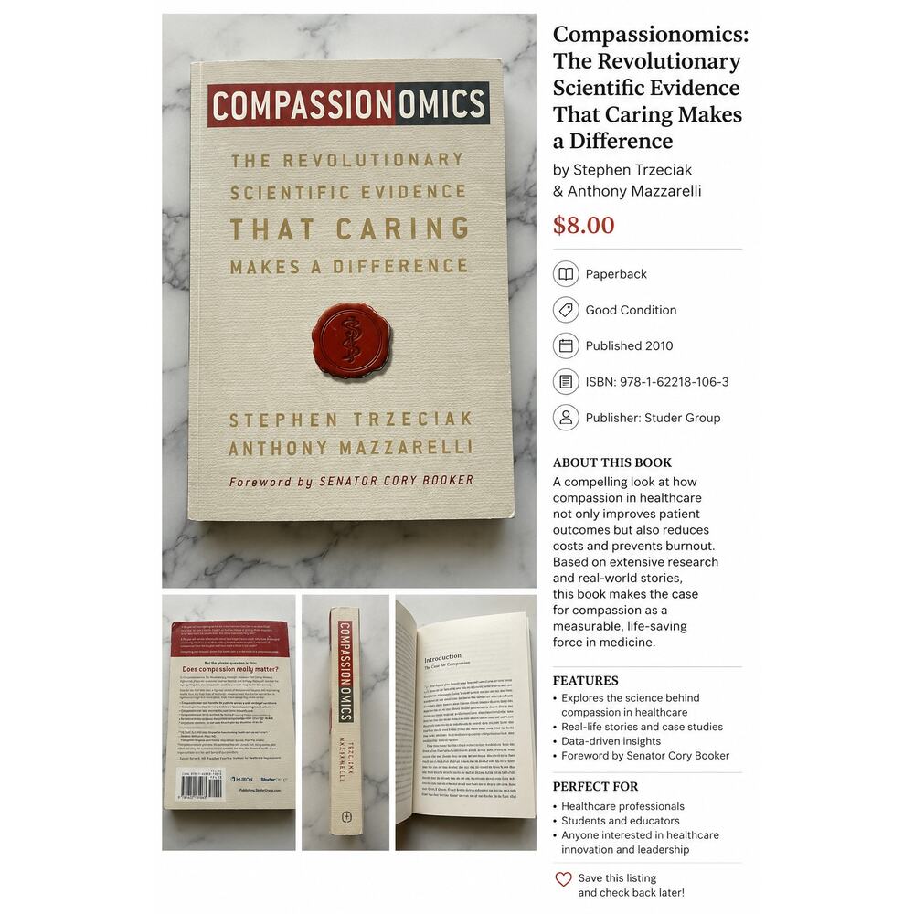 Compassionomics The Revolutionary Scientific Evidence Caring Makes a Difference